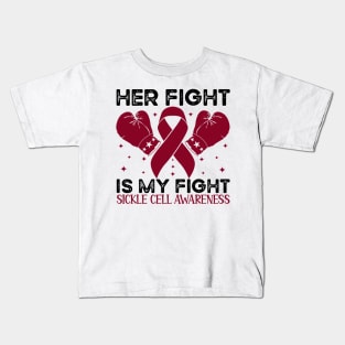 Her Fight is My Fight Sickle Cell Awareness Kids T-Shirt